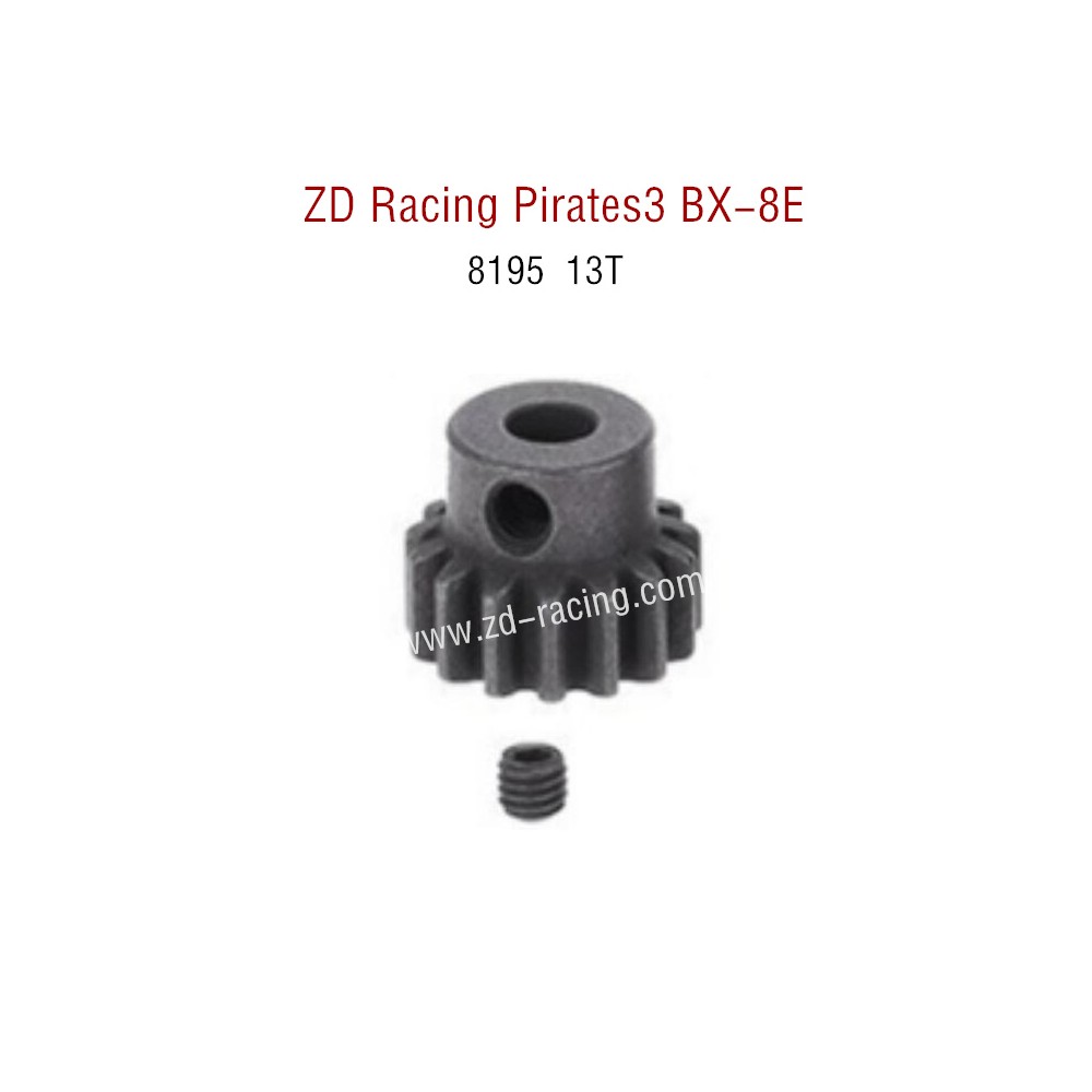 ZD Racing Pirates3 BX-8E 08421 Parts 13T Motor gears 8195