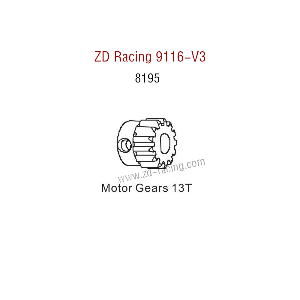 ZD Racing 9116-V3 Parts Monster Truck Parts Motor Gears 13T 8195